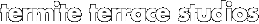 termite terrace studios